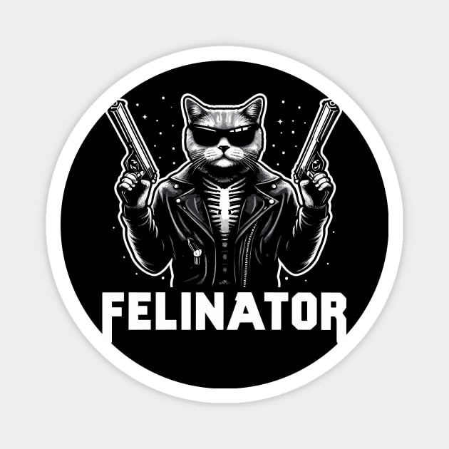 Felinator, cat terminator funny graphic t-shirt for sci-fi cyborg fans, cat lovers and gun enthusiasts. Magnet by Cat In Orbit ®